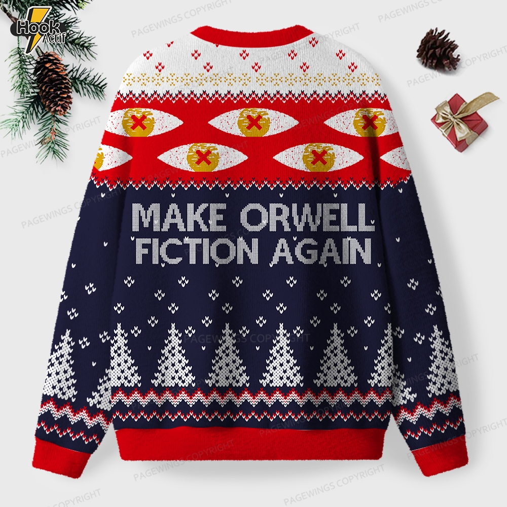 Make Orwell Fiction Again Unisex Ugly Knit Christmas Sweater Make Orwell Fiction Again Unisex Ugly Knit Christmas Sweater