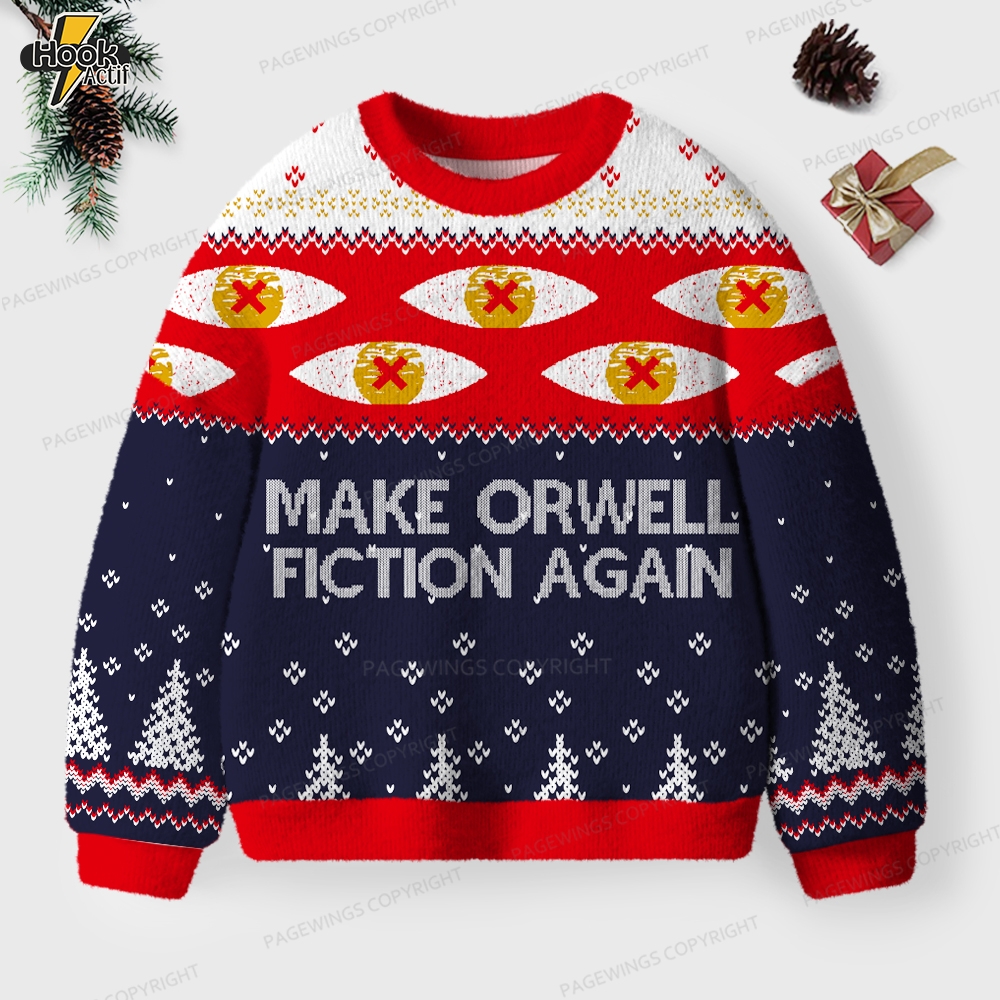 Make Orwell Fiction Again Unisex Ugly Knit Christmas Sweater Make Orwell Fiction Again Unisex Ugly Knit Christmas Sweater
