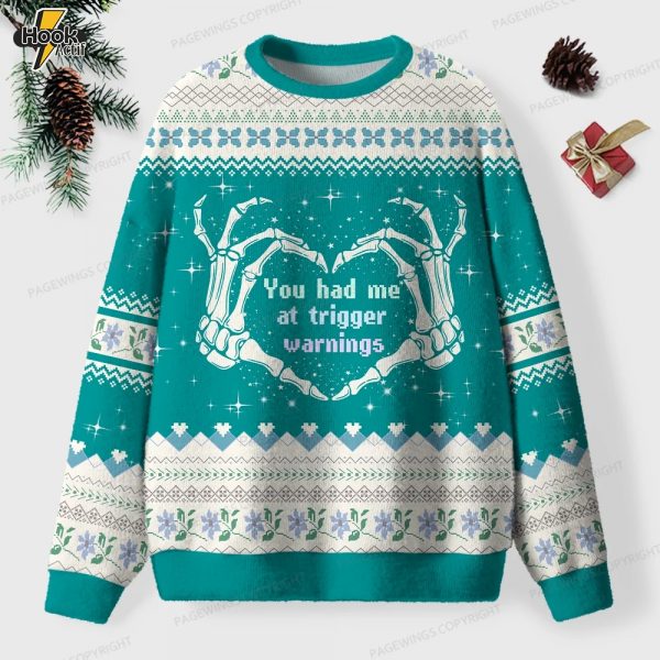 You Had Me At Trigger Warnings Unisex Ugly Knit Christmas Sweater