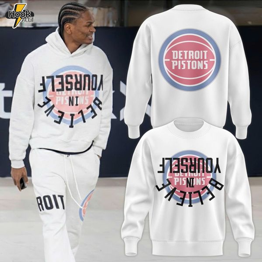 Detroit Pistons "Believe In Yourself" Sweatshirt Detroit Pistons "Believe In Yourself" Sweatshirt