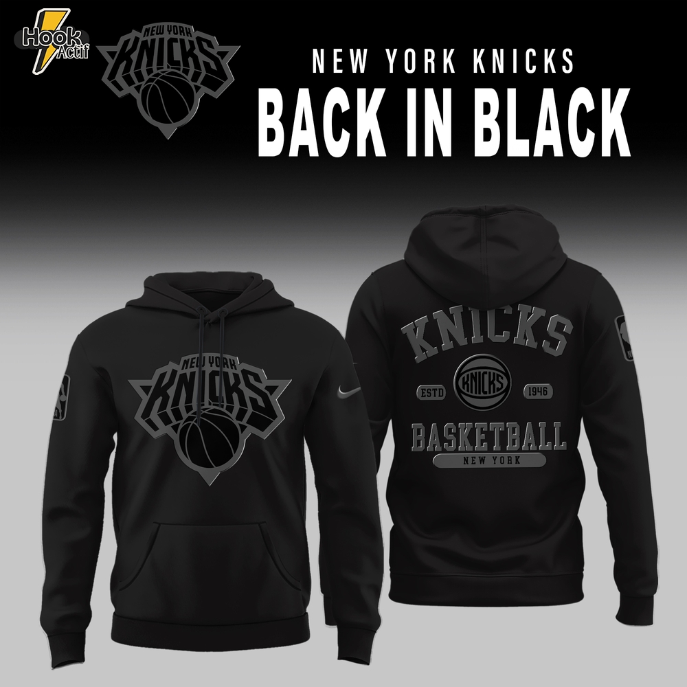New York Knicks Back in Black Limited Edition Hoodie New York Knicks Back in Black Limited Edition Hoodie