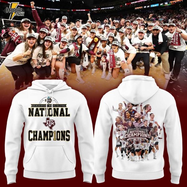 Texas A&M Aggies 2025 NCAA Women’s Volleyball National Champions White Hoodie