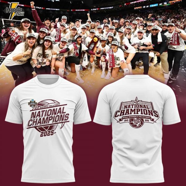 Texas A&M Aggies 2025 NCAA Women’s Volleyball National Champions White Shirt V3