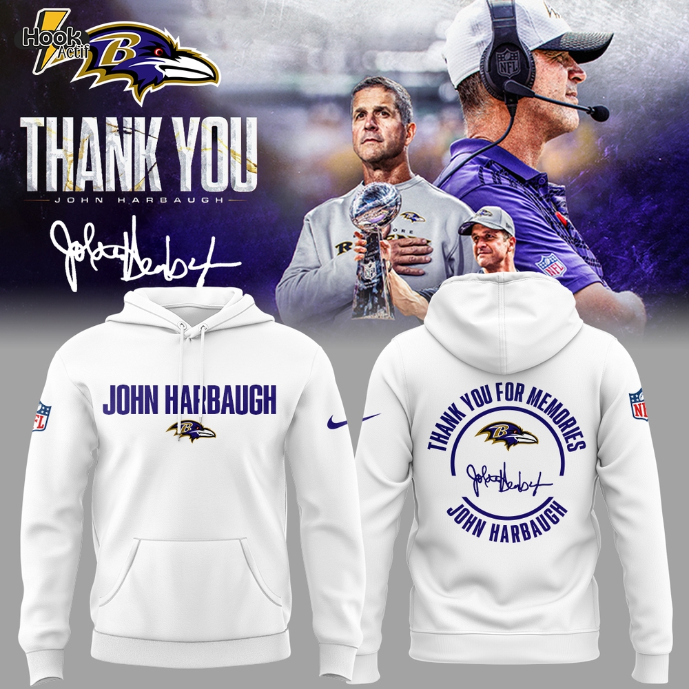 Limited Edition Thank You Coach John Harbaugh Hoodie Limited Edition Thank You Coach John Harbaugh Hoodie
